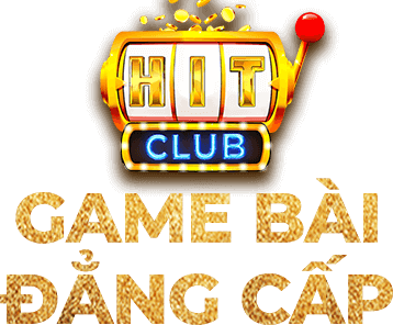 Hitclub - Tận hưởng vị nổ hũ tại sân chơi đổi thưởng siêu chất