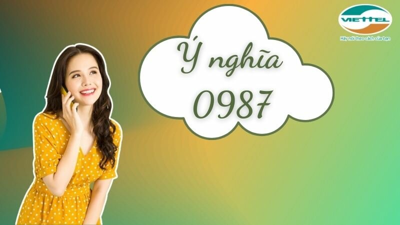 0987 là mạng gì? Ý nghĩa đầu số 0987