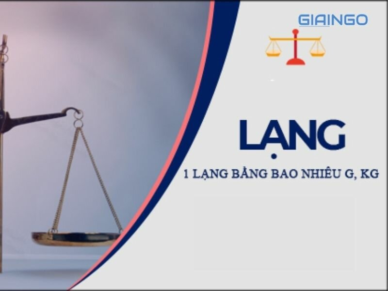 1 lạng bằng bao nhiêu gram?