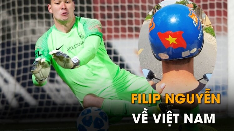 Filip Nguyễn về Việt Nam hoàn tất thủ tục nhập quốc tịch?