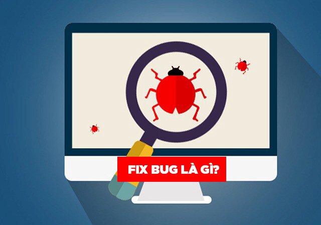 Fix là gì trong fix bug?