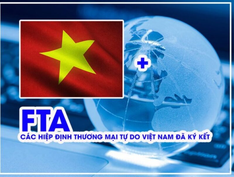 Việt Nam đã ký kết các FTA nào?