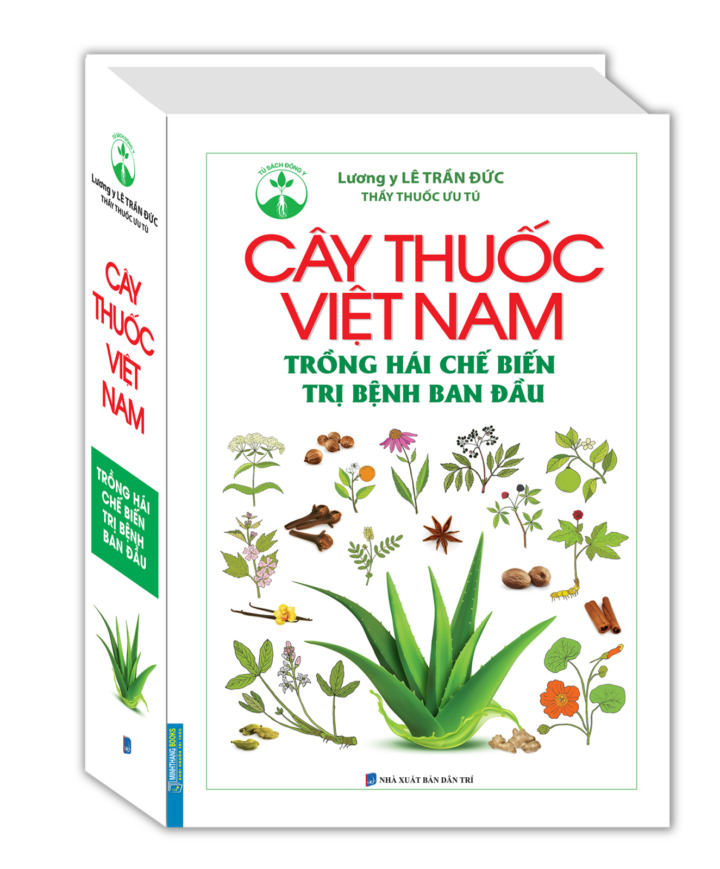 Cây thuốc Việt Nam trồng hái chế biến trị bệnh ban đầu