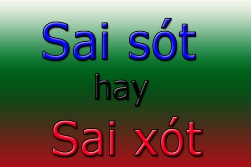 Sai sót hay sai xót là đúng?