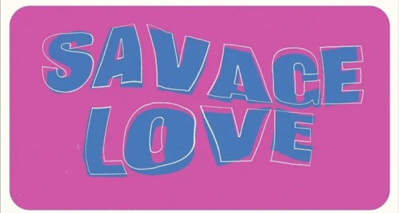 Savage Love là gì?