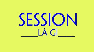 Session là gì?