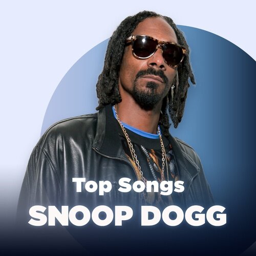 Những bài hát của Snoop Dogg hay nhất