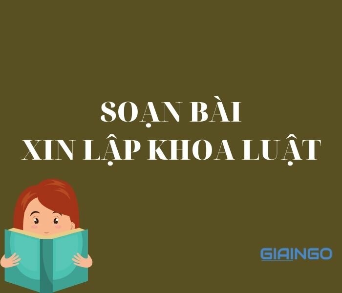 Giá trị nội dung, nghệ thuật bài Xin lập khoa luật