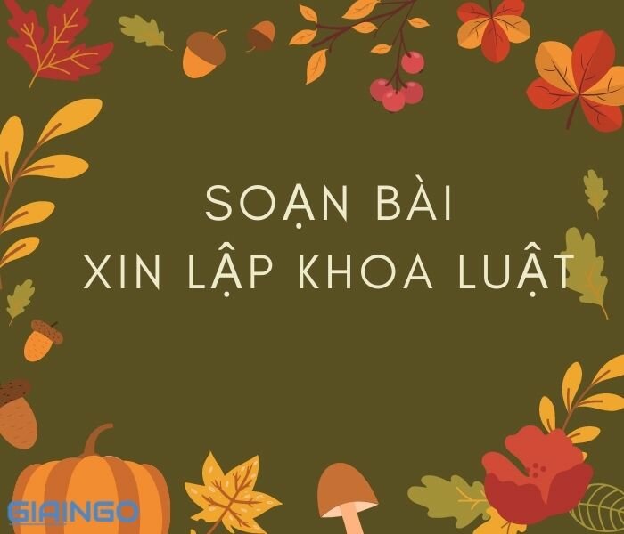 Soạn bài Xin lập khoa luật chương trình chuẩn