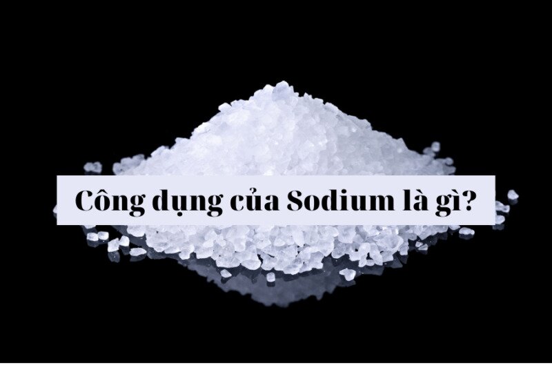 Sodium là gì?