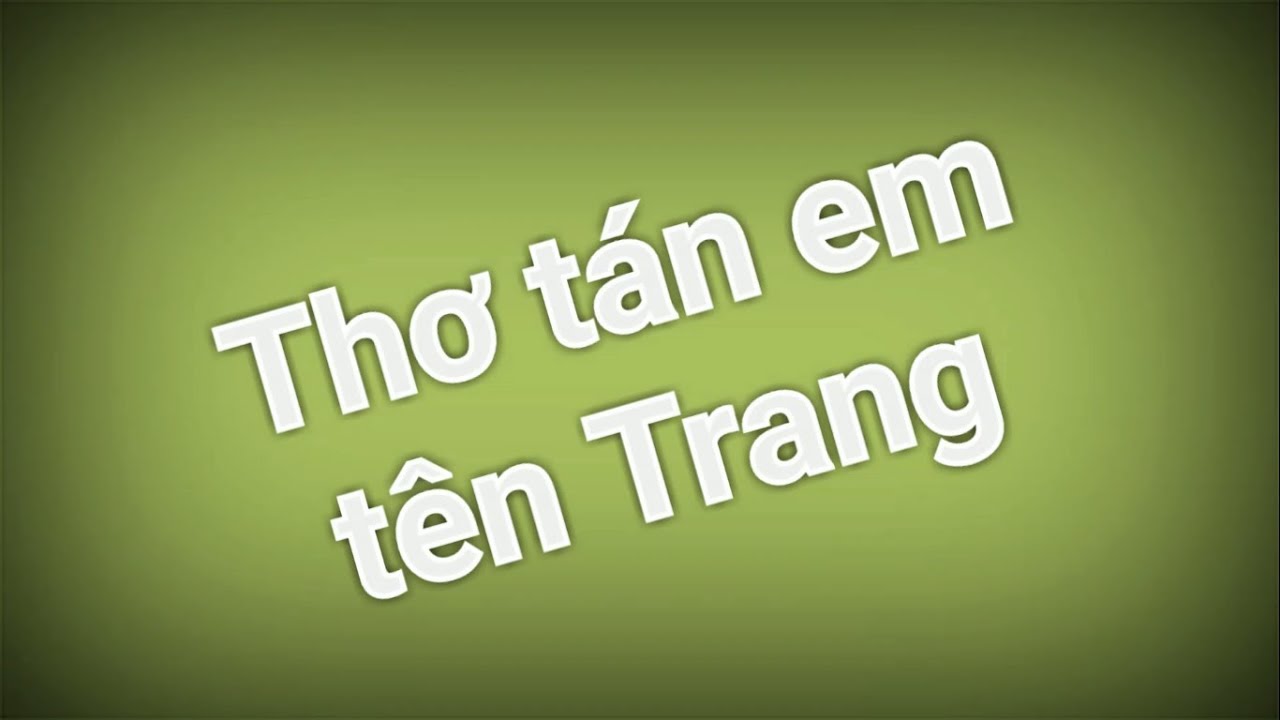 Thơ tán gái tên Trang độc đáo riêng có