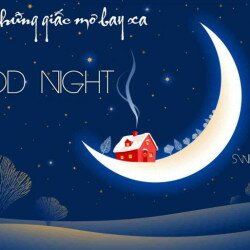 TOP 1 những lời chúc ngủ ngon lãng mạn, gắn kết tình cảm lứa đôi